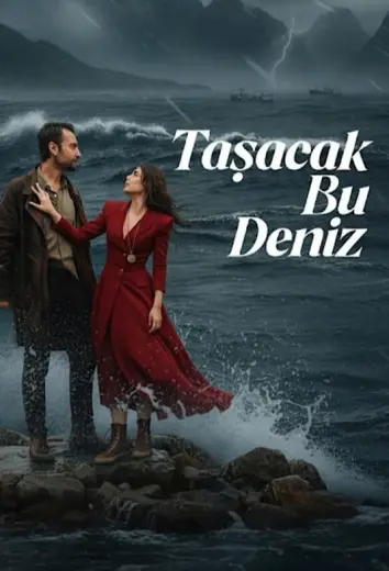 Taşacak Bu Deniz (Dieses Meer wird überlaufen)